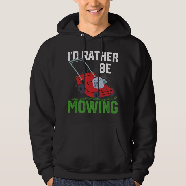 Jag hellre skulle klippa gräsmattan hoodie (Framsida)