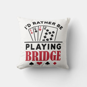 Jag hellre spelade Bridge Cool kortspel Kudde