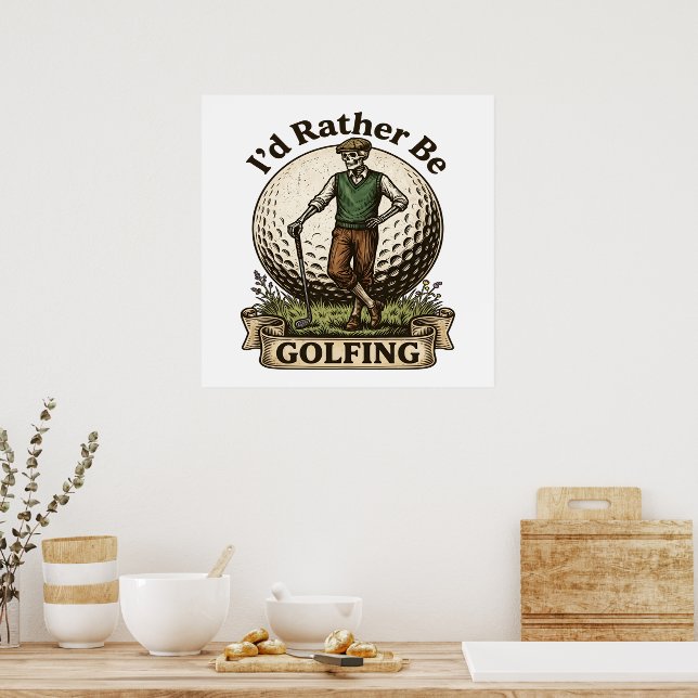 Jag hellre spelade golf  poster (Kök)