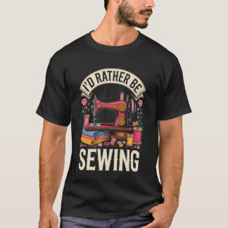 Jag hellre syr rolig avlopps-quiltning t shirt