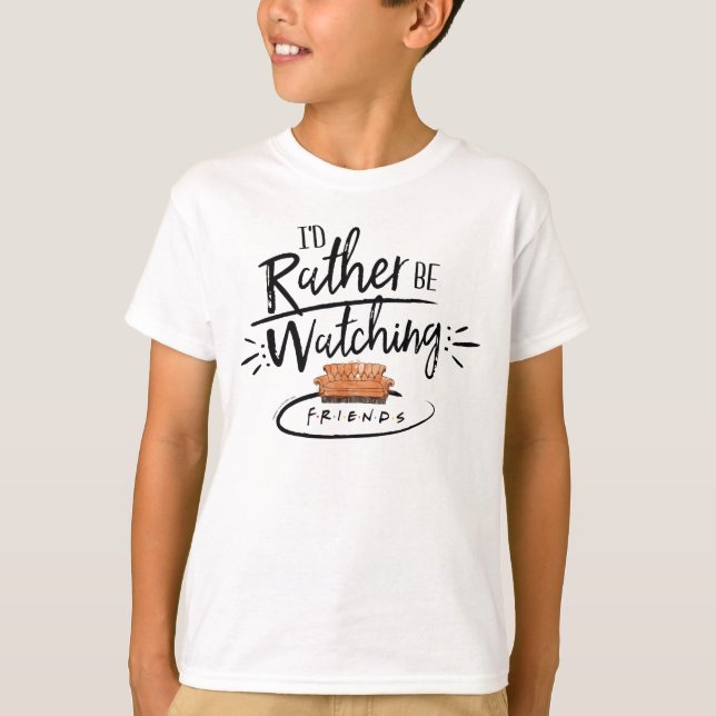 Jag hellre tittar på Vänner™ T Shirt (Framsida)