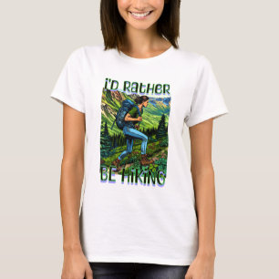 Jag hellre vandra Tjej på A.T. T Shirt