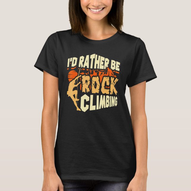 Jag hellre vara bergsklättrare t shirt (Framsida)