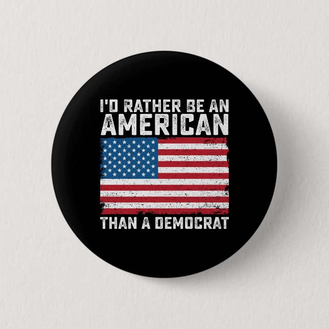 Jag hellre vara en amerikan än en demokrat knapp (Framsida)