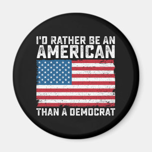 Jag hellre vara en amerikan än en demokrat magnet