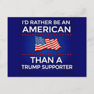 Jag hellre vara en amerikan än en Trump-supporter Vykort