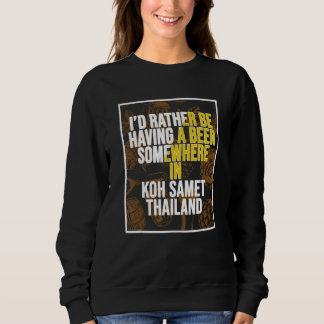 Jag hellre vara ha en öl någonstans i Koh Samet T Shirt