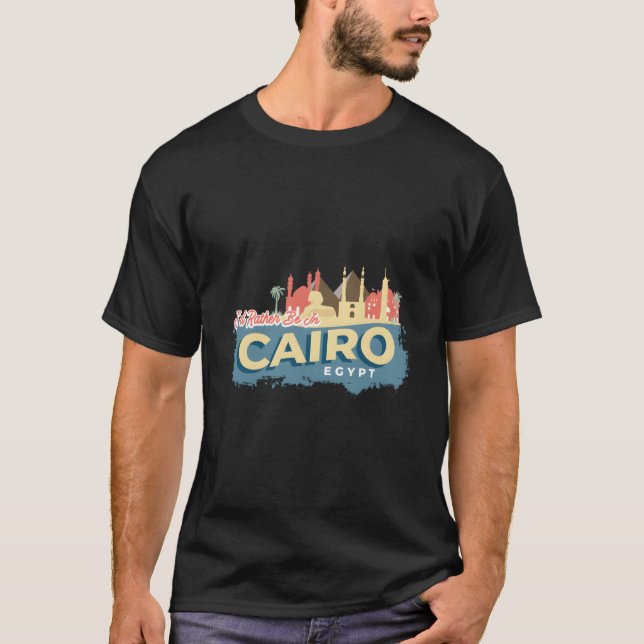 Jag hellre vara i Cairo Egyptisk stil T Shirt (Framsida)