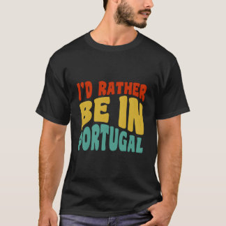Jag hellre vara i Portugal T Shirt