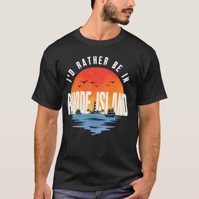 Jag hellre vara i Rhode Island T Shirt (Framsida)