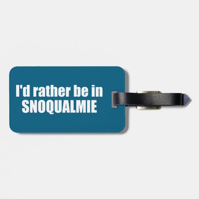 Jag hellre vara i Snoqualmie Washington Bagagebricka (Baksida Vågrät)