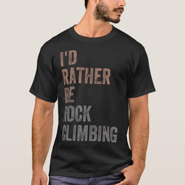 Jag hellre vara klätterande  t shirt (Framsida)