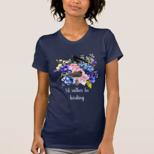Jag hellre vore fågelskådare / Fågelälskare T-Shir T Shirt