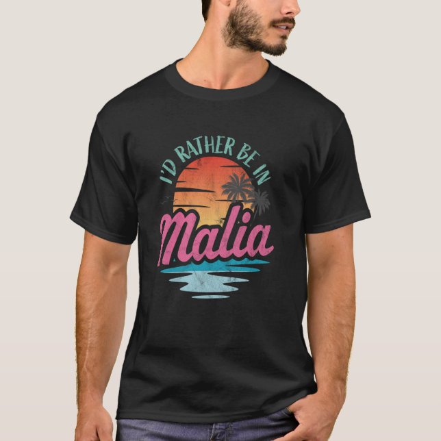 Jag hellre vore i Malia T Shirt (Framsida)