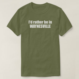 Jag hellre vore i Waynesville North Carolina T Shirt