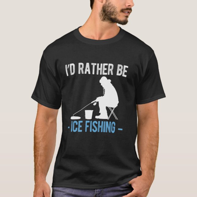 Jag hellre vore isfiske t shirt (Framsida)