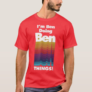 Jag heter Ben Doing Ben Sak Funny Birthday Namn T Shirt