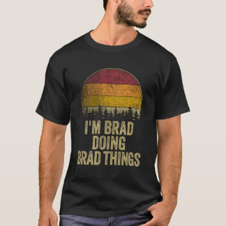 Jag heter Brad Doing Brad Sak Funny Retro Humor Na T Shirt