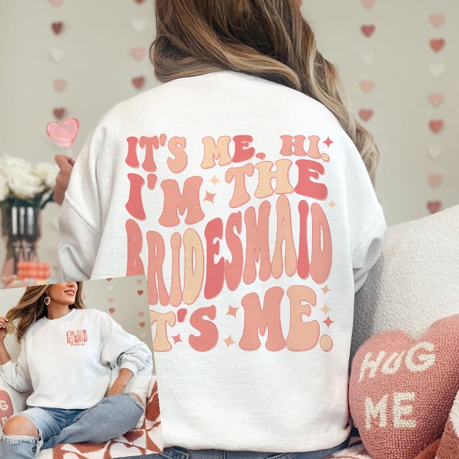 Jag heter Bridesmaid Det är Me Personlig T Shirt (Skapare uppladdad)
