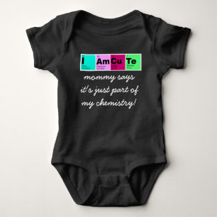 Jag heter CuTe (mamman säger en del av min kemi!) T Shirt