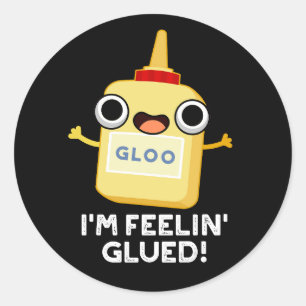 Jag heter Feelin Glued Funny Glue Pun Mörk BG Runt Klistermärke