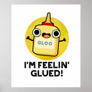 Jag heter Feelin Glued Funny Glue Pun Poster