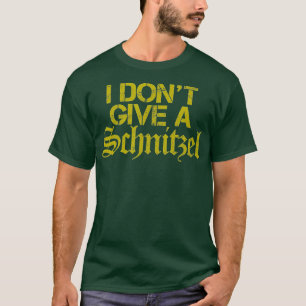 Jag heter inte Ge A Schnitzel - Lustigt tyska Souv T Shirt