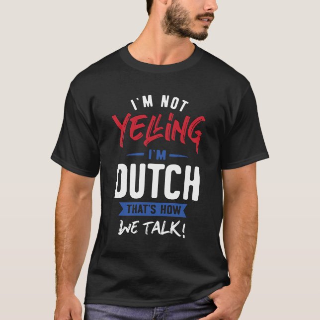 Jag heter inte Yelling. Jag är nederländare T Shirt (Framsida)