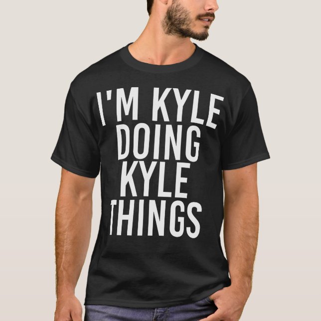 Jag heter Kyle Doing Kyle Sak Shirt Funny jul G T (Framsida)