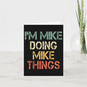 Jag heter Mike Doing Mike Sak Funny jul Birthda Kort