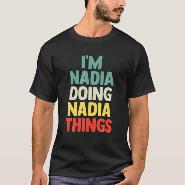 Jag heter Nadia Doing Nadia Sak Personlig Namn T G T Shirt (Framsida)