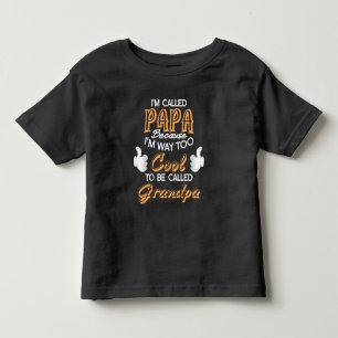 Jag heter Pappa för jag är alldeles för Coola T Shirt