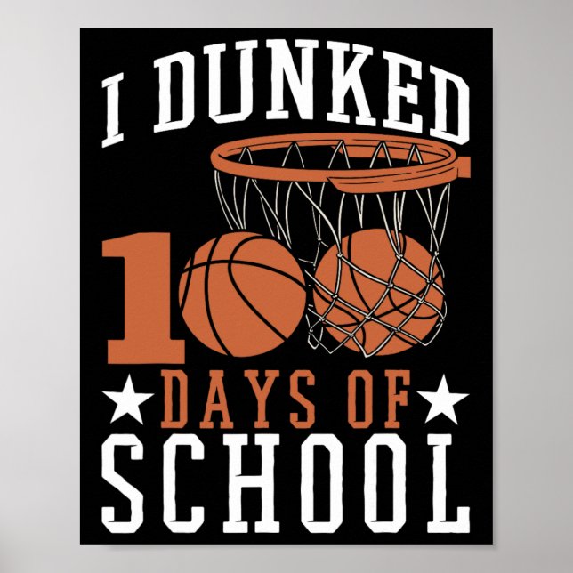 Jag hittade 100 dagars skolbarnträdgård Basketba Poster (Framsidan)
