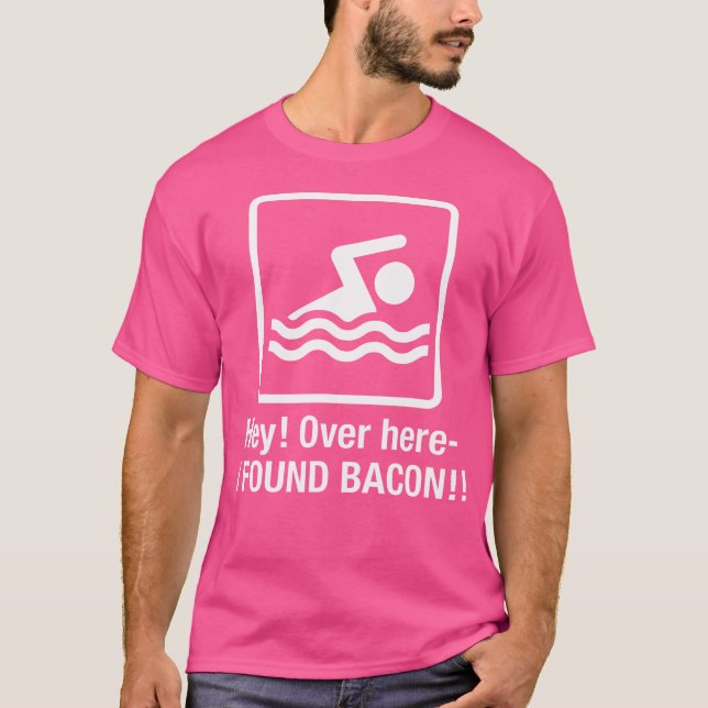 Jag hittade Bacon Swimming Geek T Shirt (Framsida)