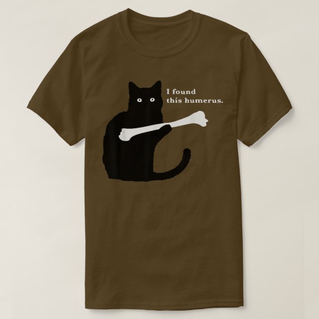 Jag hittade den här Humerus Funny Cat Lover. T Shirt (Design framsida)