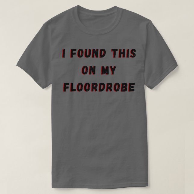 Jag hittade det här på min våning t shirt (Design framsida)