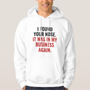 Jag hittade din näsa hoodie