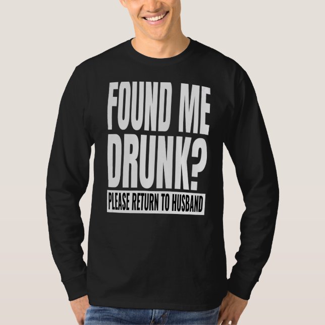 Jag hittade Drunk om ja, gå tillbaka till Make Bee T Shirt (Framsida)