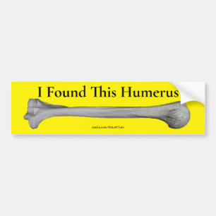 Jag hittade Humerus Bildekal