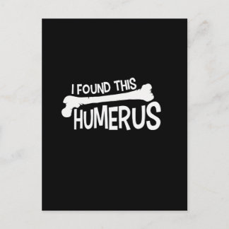 Jag hittade Humerus Bone Funny Humor Vykort