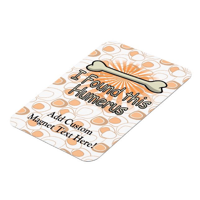 Jag hittade Humerus Bone.. Magnet (Vänstra Sidan)