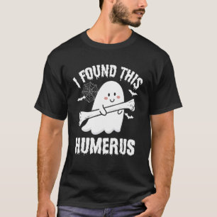 Jag hittade Humerus Boo Ghost Halloween Costume 1 T Shirt