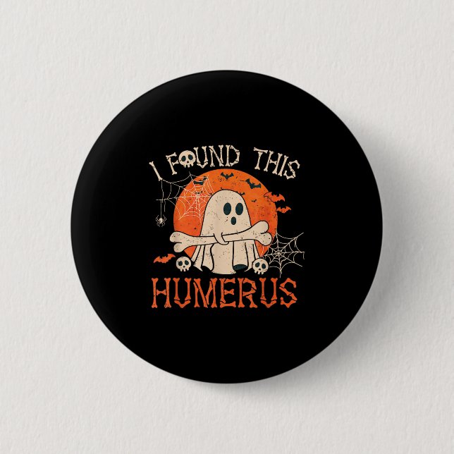 Jag hittade Humerus Boo Ghost Halloween Knapp (Framsida)