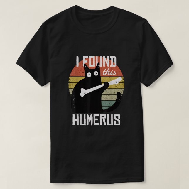 Jag hittade Humerus Cats Humous Pun Funny Cat L T Shirt (Design framsida)
