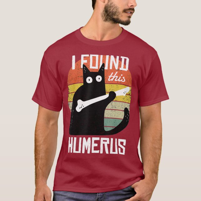 Jag hittade Humerus Cats Humous Pun Funny Cat T Shirt (Framsida)
