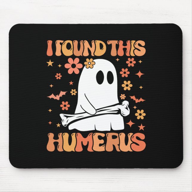 Jag hittade Humerus Funny Ghost Spooky Season Hal Musmatta (Framsidan)