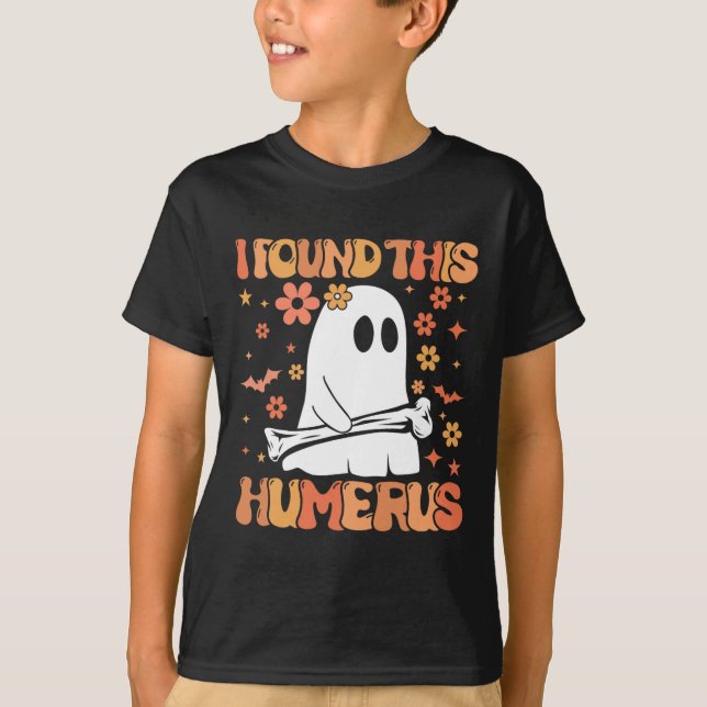 Jag hittade Humerus Funny Ghost Spooky Season Hal T Shirt (Framsida)