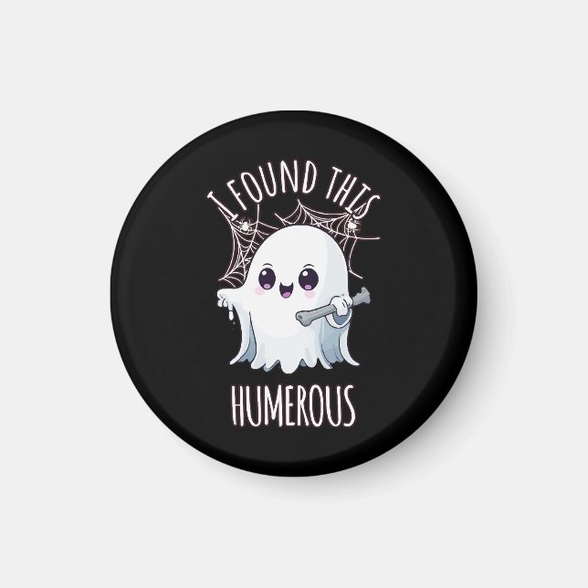 Jag hittade Humerus Funny Halloween Ghost Magnet (Framsidan)