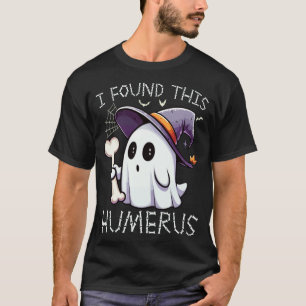 Jag hittade Humerus Funny Halloween Ghoul Costume T Shirt
