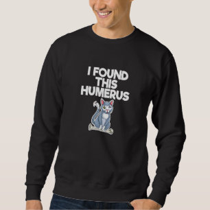 Jag hittade Humerus Halloween Katt Kattunge Fanati Lång Ärmad Tröja